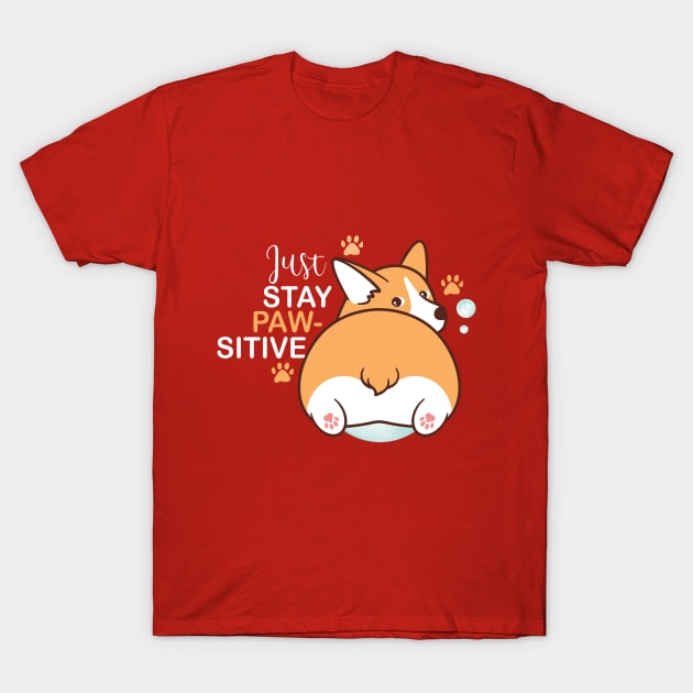 Just Stay Pawsitive Cute Kawaii funny Corgi T-Shirt by YuriArt